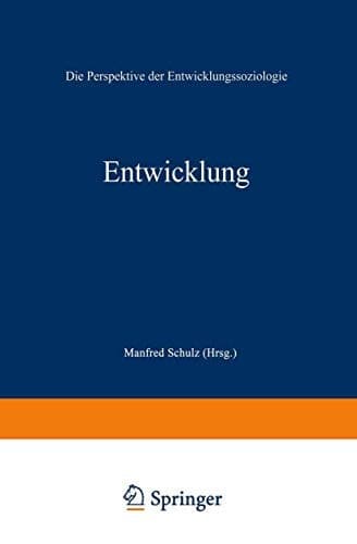 Entwicklung Die Perspektive der Entwicklungssoziologie
