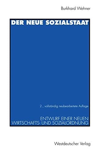 Der neue Sozialstaat Entwurf einer neuen Wirtschafts- und Sozialordnung