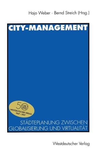 City-Management: Städteplanung zwischen Globalisierung und Virtualität (German Edition)