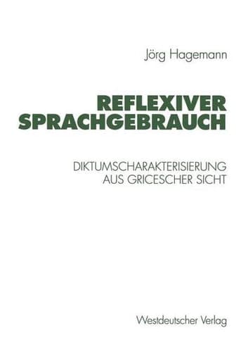Reflexiver Sprachgebrauch Diktumscharakterisierung aus Gricescher Sicht