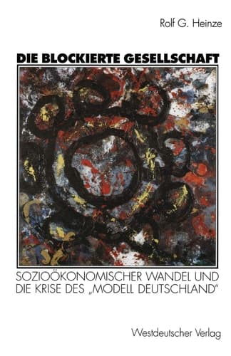 Die blockierte Gesellschaft: Sozioökonomischer Wandel und die Krise des „Modell Deutschland“ (German Edition)