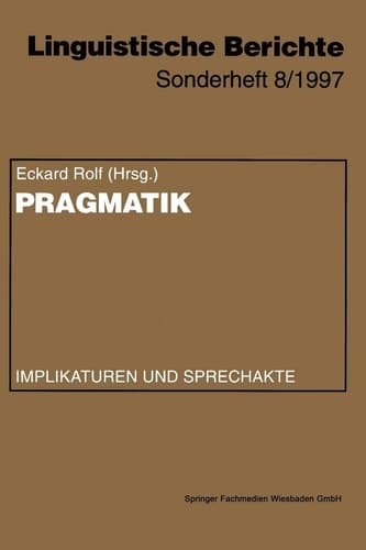 Pragmatik: Implikaturen und Sprechakte (Linguistische Berichte Sonderhefte) (German Edition)