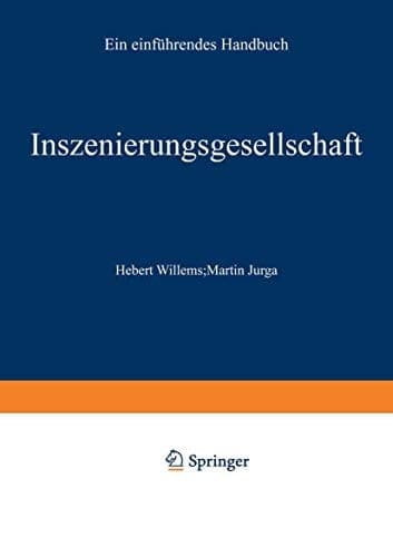 Inszenierungsgesellschaft Ein einführendes Handbuch