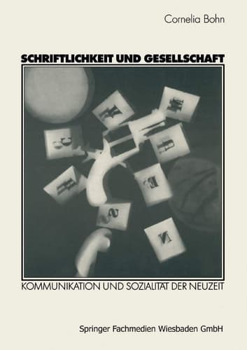 Schriftlichkeit und Gesellschaft Kommunikation und Sozialität der Neuzeit