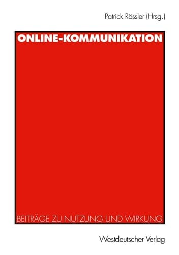 Online-Kommunikation Beiträge zu Nutzung und Wirkung