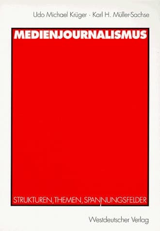 Medienjournalismus: Strukturen, Themen, Spannungsfelder (German Edition)