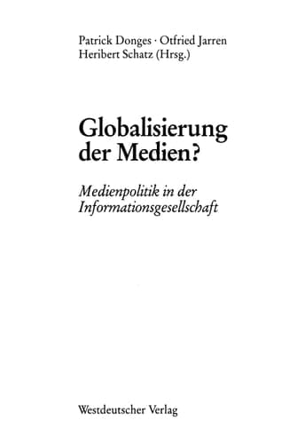 Globalisierung der Medien? Medienpolitik in der Informationsgesellschaft