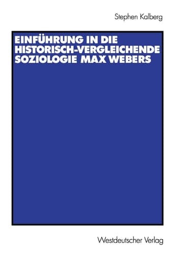 Einführung in die historisch-vergleichende Soziologie Max Webers Aus dem Amerikanischen von Thomas Schwietring