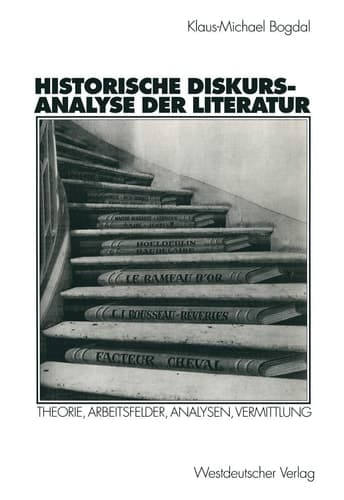 Historische Diskursanalyse der Literatur: Theorie, Arbeitsfelder, Analysen, Vermittlung (German Edition)