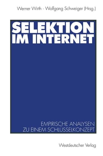 Selektion im Internet Empirische Analysen zu einem Schlüsselkonzept