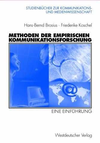 Methoden der empirischen Kommunikationsforschung eine Einführung