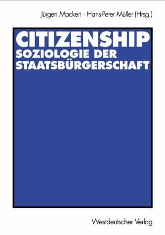 Citizenship - Soziologie der Staatsbürgerschaft (German Edition)