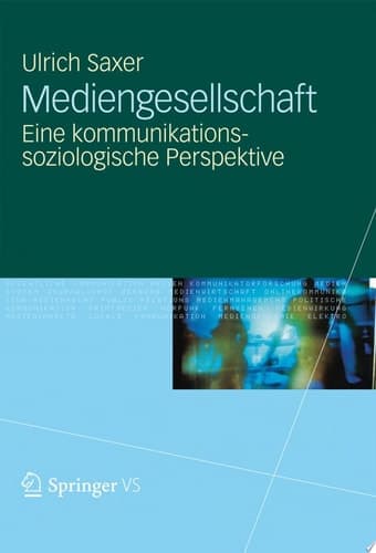 Mediengesellschaft Eine kommunikationssoziologische Perspektive