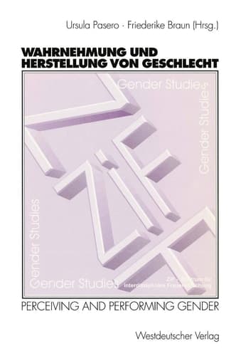 Wahrnehmung und Herstellung von Geschlecht Perceiving and Performing Gender