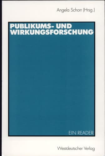 Publikums- und Wirkungsforschung ein Reader