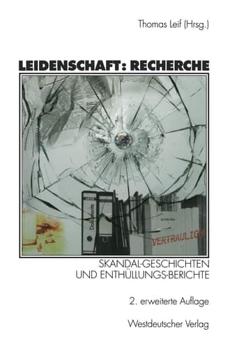 Leidenschaft: Recherche Skandal-Geschichten und Enthüllungs-Berichte
