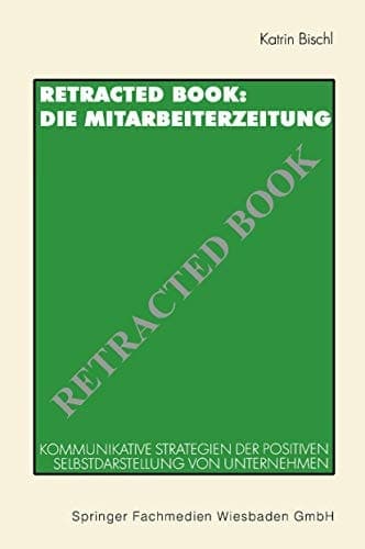 Die Mitarbeiterzeitung: Kommunikative Strategien der positiven Selbstdarstellung von Unternehmen (German Edition)