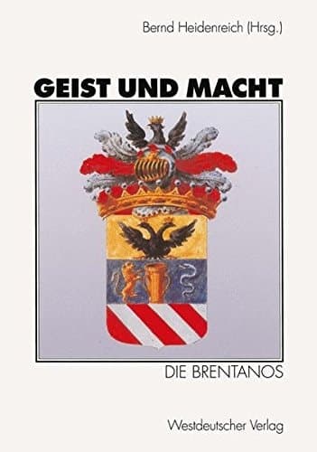 Geist und Macht: Die Brentanos (German Edition)
