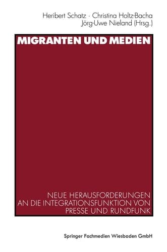 Migranten und Medien Neue Herausforderungen an die Integrationsfunktion von Presse und Rundfunk