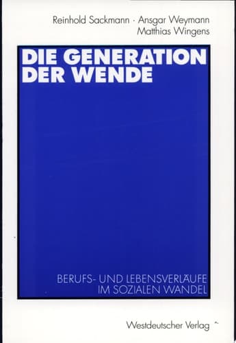 Die Generation der Wende Berufs- und Lebensverläufe Im Sozialen Wandel