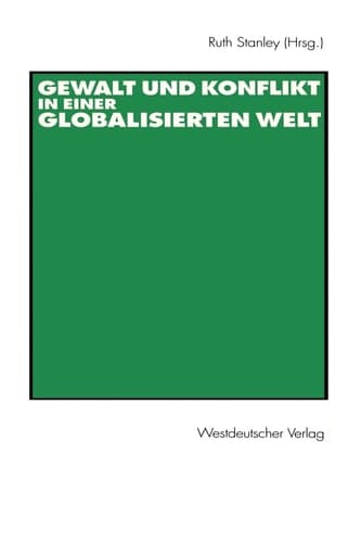 Gewalt und Konflikt in einer globalisierten Welt Festschrift für Ulrich Albrecht