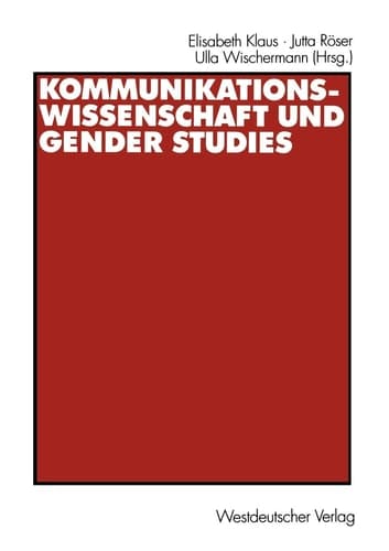 Kommunikationswissenschaft und Gender Studies (German Edition)