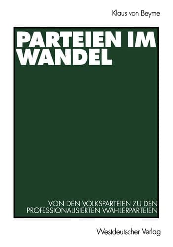 Parteien im Wandel: Von den Volksparteien zu den professionalisierten Wählerparteien (German Edition)