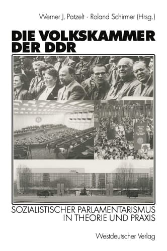 Die Volkskammer der DDR: Sozialistischer Parlamentarismus in Theorie und Praxis (German Edition)