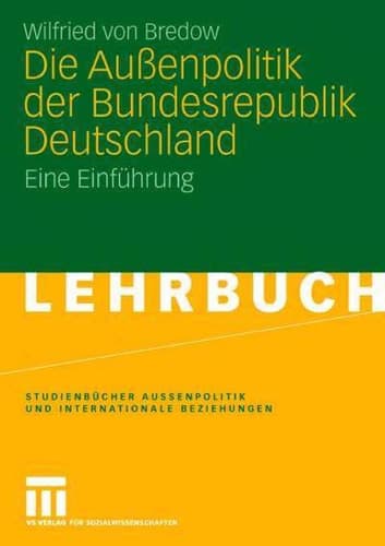 Die Aussenpolitik der Bundesrepublik Deutschland eine Einführung