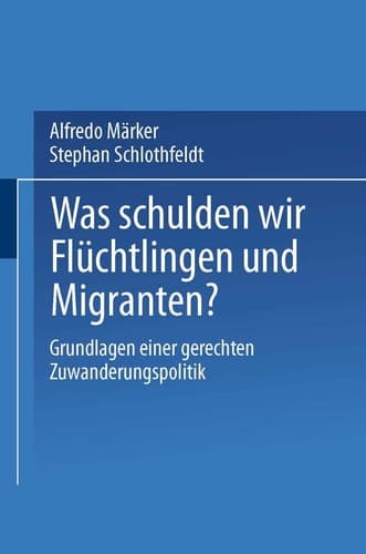 Was schulden wir Flüchtlingen und Migranten?: Grundlagen einer gerechten Zuwanderungspolitik (German Edition)
