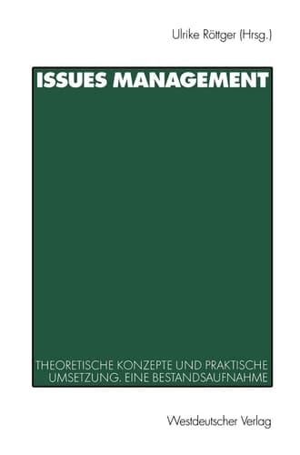 Issues Management Theoretische Konzepte und praktische Umsetzung. Eine Bestandsaufnahme