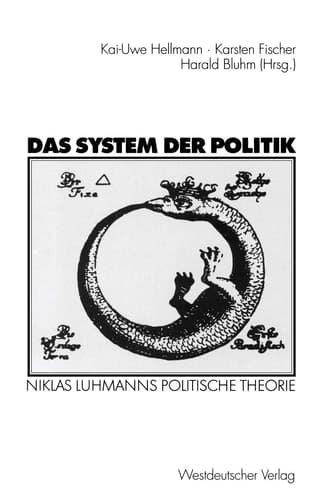 Das System der Politik: Niklas Luhmanns politische Theorie (German Edition)