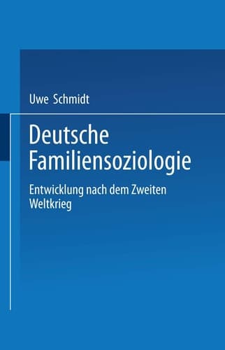 Deutsche Familiensoziologie: Entwicklung nach dem Zweiten Weltkrieg (German Edition)