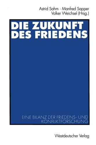Die Zukunft des Friedens: Die Friedens- und Konfliktforschung aus der Perspektive der jüngeren Generationen