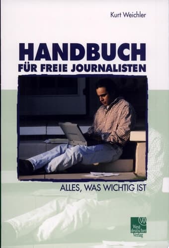 Handbuch für freie Journalisten alles, was wichtig ist