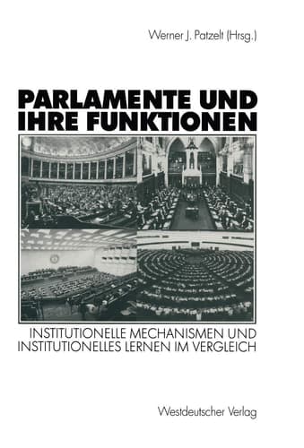 Parlamente und ihre Funktionen Institutionelle Mechanismen und institutionelles Lernen im Vergleich