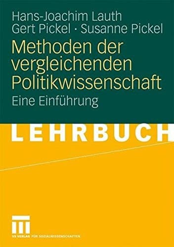 Methoden der vergleichenden Politikwissenschaft Eine Einführung