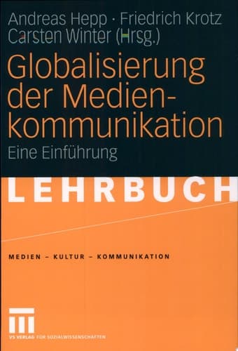 Globalisierung der Medienkommunikation eine Einführung