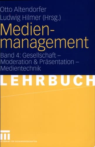Medienmanagement Band 4: Gesellschaft - Medientechnik