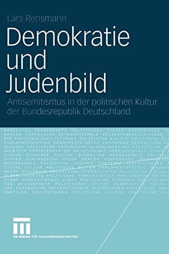 Demokratie und Judenbild Antisemitismus in der politischen Kultur der Bundesrepublik Deutschland