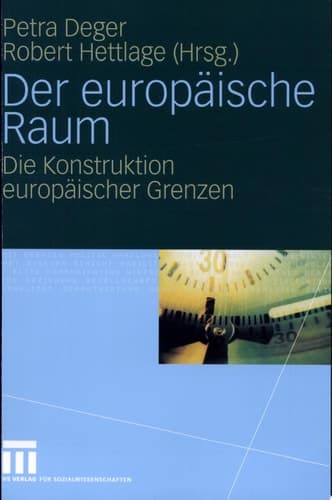 Der europäische Raum Die Konstruktion europäischer Grenzen