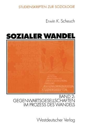 Sozialer Wandel Band 2: Gegenwartsgesellschaften im Prozess des Wandels