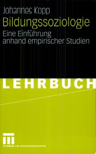 Bildungssoziologie Eine Einführung anhand empirischer Studien