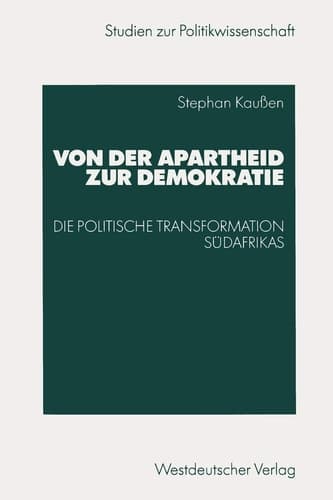 Von der Apartheid zur Demokratie Die politische Transformation Südafrikas