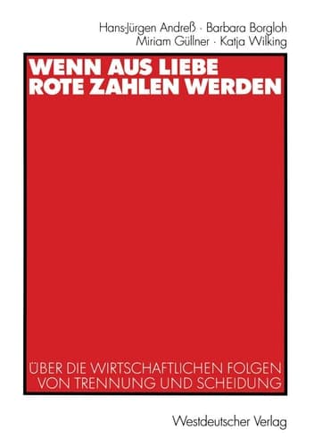 Wenn aus Liebe rote Zahlen werden Über die wirtschaftlichen Folgen von Trennung und Scheidung