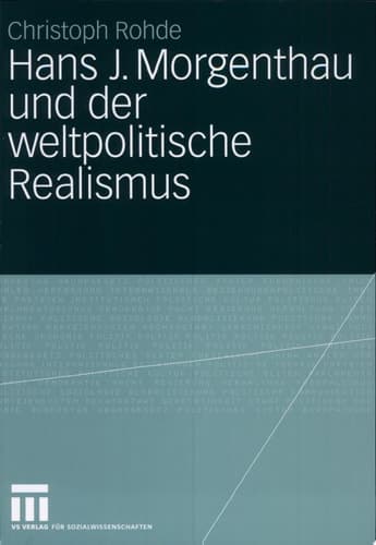 Hans J. Morgenthau und der weltpolitische Realismus