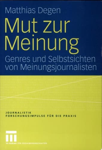 Mut zur Meinung Genres und Selbstsichten von Meinungsjournalisten