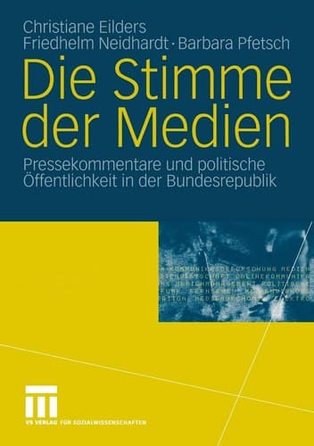 Die Stimme der Medien Pressekommentare und politische Öffentlichkeit in der Bundesrepublik