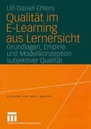 Qualität im E-Learning aus Lernersicht Grundlagen, Empirie und Modellkonzeption subjektiver Qualität