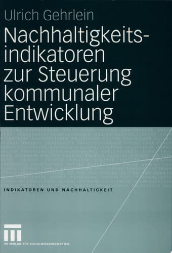 Nachhaltigkeitsindikatoren zur Steuerung kommunaler Entwicklung
